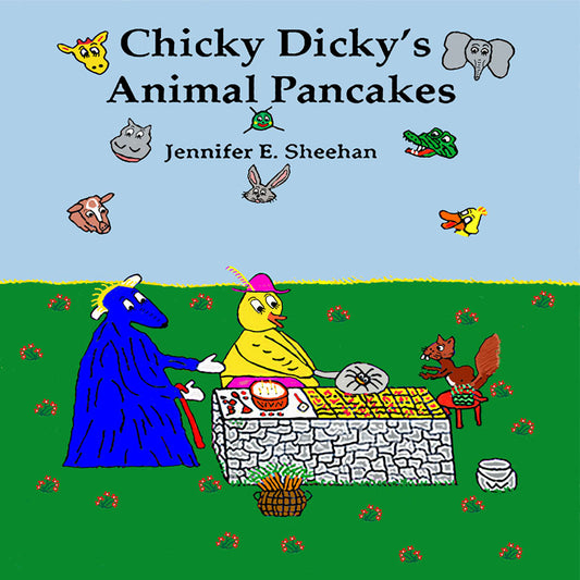 CHICKY DICKY'S ANIMAL PANCAKES/ANIMAL BOOKS FOR KIDS 3-6